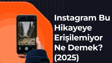 Instagram Bu Hikayeye Erişilemiyor Ne Demek? (2025)